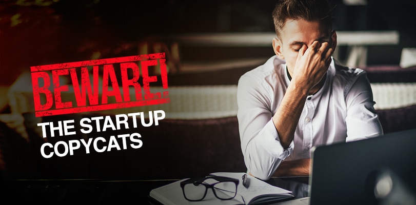 Beware the Startup Copycats