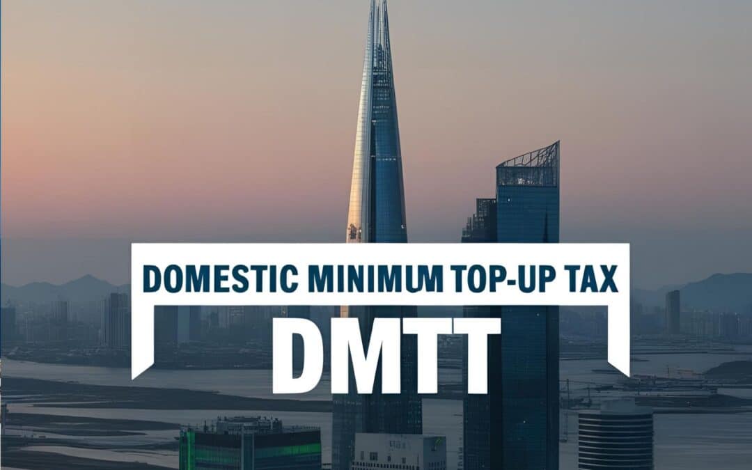The UAE’s Domestic Minimum Top-up Tax (DMTT): What Businesses Need to Know