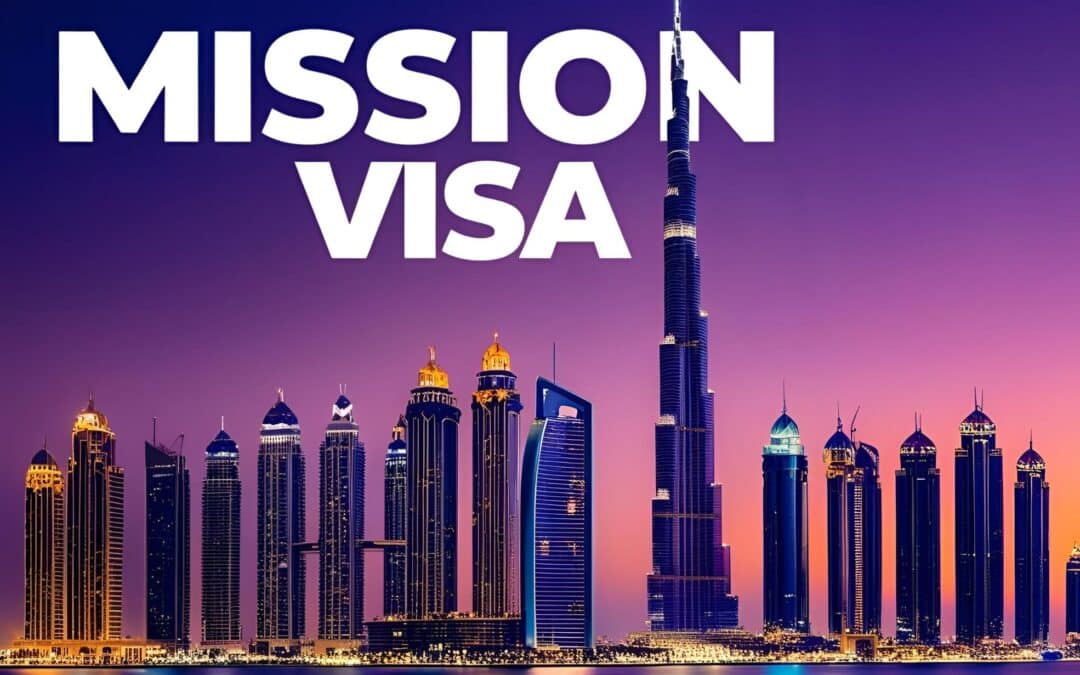 The Mission Visa: Your Ticket To The UAE