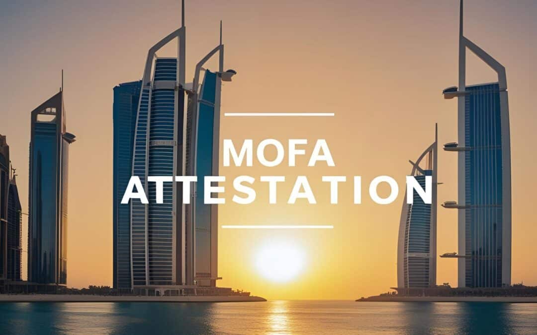 MOFA Attestation in the UAE