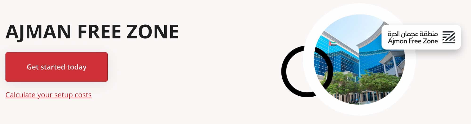 Ajman Free Zone, one of the cheapest Free Zones in the UAE.
