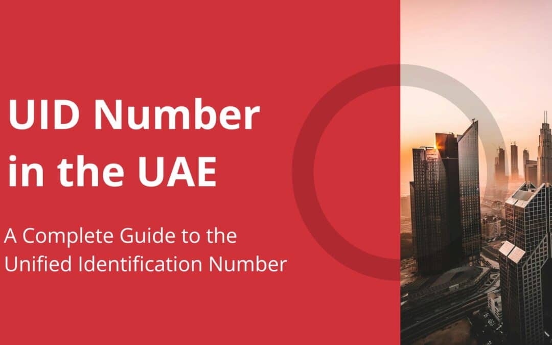 UID Number in the UAE: A Complete Guide to the Unified Identification Number